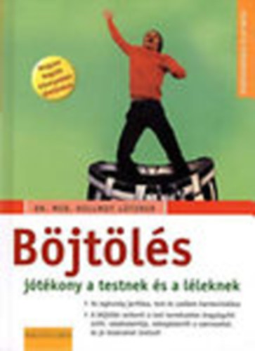 Dr. med. Hellmut L�tzner - B�jt�l�s - j�t�kony a testnek �s a l�leknek