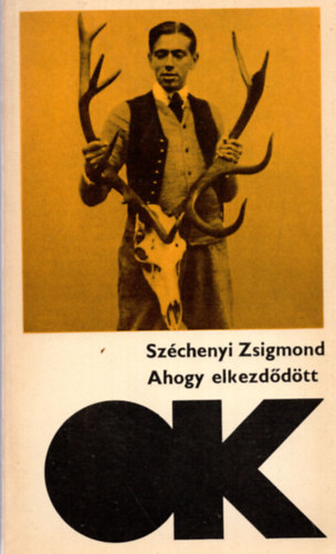 Szchenyi Zsigmond - Ahogy elkezddtt...
