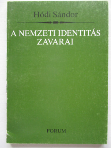 Hdi Sndor - A nemzeti identits zavarai