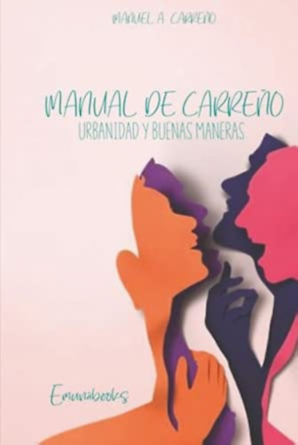 Manuel Antonio Carreno - Urbanidad y Buenas maneras
