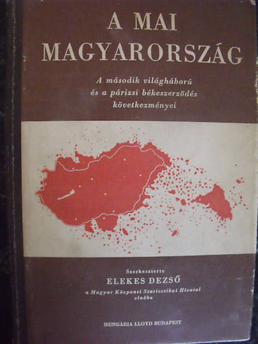 Elekes Dezs - A mai Magyarorszg   (Elekes)