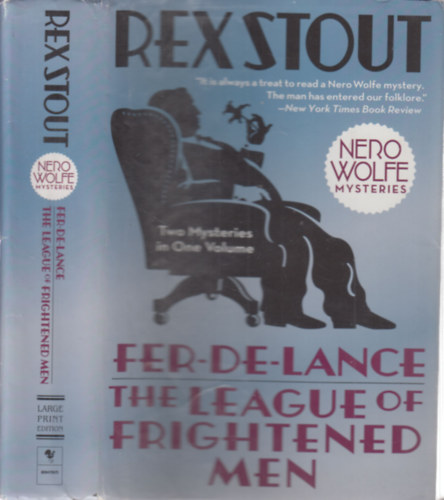 Rex Strout - Nero Wolfe Mysteries (Fer-de-lance + The League of Frightened Men)- egy ktetben