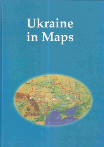 Kocsis Kroly, Leonid Rudenko, Schweitzer Ferenc - Ukraine in Maps - Ukrajna trkpeken - dediklt