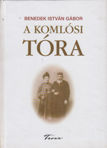 Benedek Istvn Gbor - A komlsi Tra
