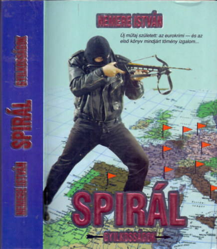 Nemere Istvn - Spirl gyilkossgok (Egy eurpai sorozatgyilkossg hiteles trtnete)