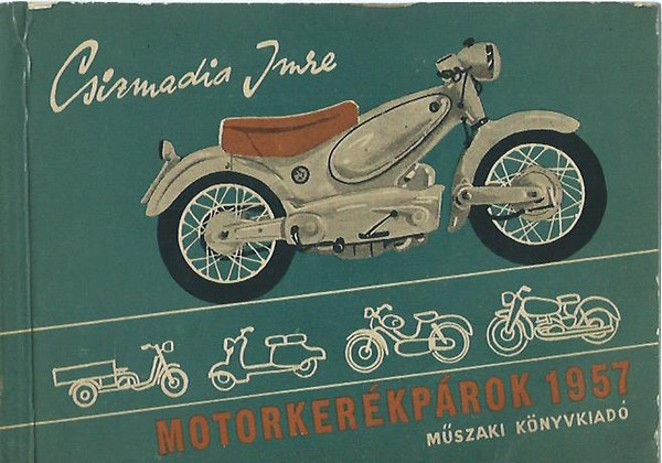 Csizmadia Imre - Motorker�kp�rok 1957
