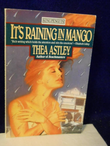 by Thea Astley (Author) - It's Raining in Mango - Pictures from a Family Album (King Penguin)