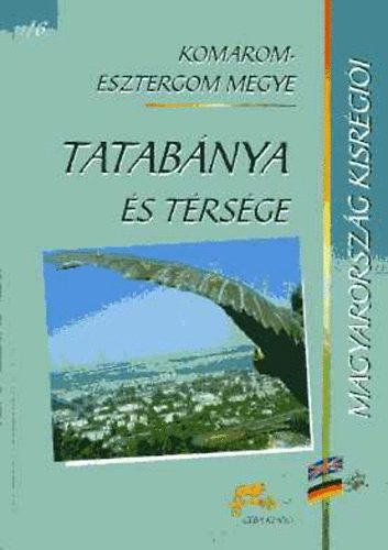 Magyarorszg kisrgii 11/6. Komrom-Esztergom megye - Tatabnya s trsge