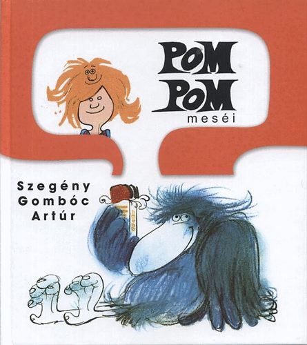 Sajdik Ferenc; Csuks Istvn - Pom Pom mesi - Szegny Gombc Artr