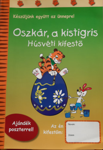 Oszkr, a kistigris - Hsvti kifest