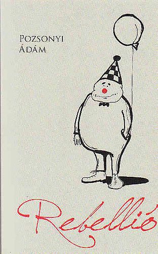 Pozsonyi Ádám - Rebellió