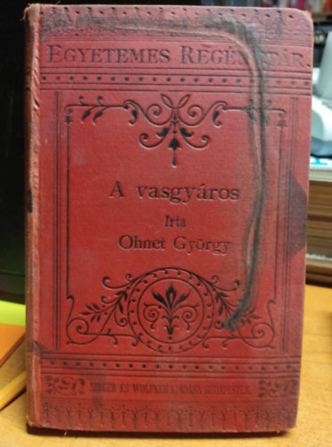 Georges Ohnet - A vasgyáros