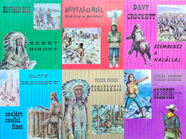 G. Perkins, W. Daniel, J. Stranger F. Austin - 6 db a Texas sorozatbl: Fehr ordas tomahawkja + Davy Crockett cselrt csellel fizet + Davy Crockett szembenz a halllal + Buffalo Bill killja a prbt + Buffalo Bill bkt hirdet