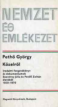 Peth Gyrgy - Kzelrl (nemzet s emlkezet)