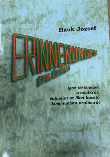 Hauk J�zsef - Erinnerungen eml�keim