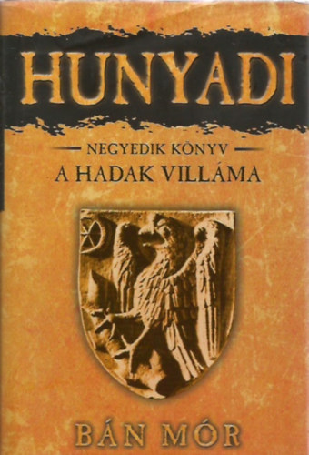 Bn Mr - Hunyadi 4. knyv - A hadak villma