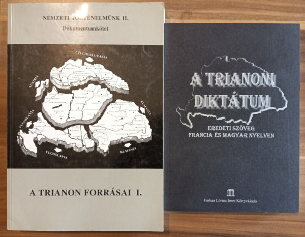 2 kötet Trianon-témában: A trianoni diktátum - eredeti szöveg; A Trianon forrásai