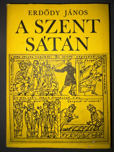 Erdődy János - A Szent Sátán