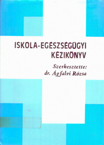 dr.gfalvi Rzsa - Iskola - egszsggyi kziknyv