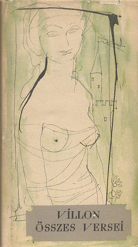 Francois Villon - Villon �sszes versei