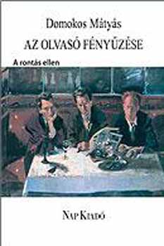 Domokos M�ty�s - Az olvas� f�ny�z�se I-II-III.