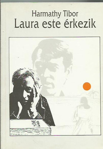 harmathy tibor - Laura este érkezik