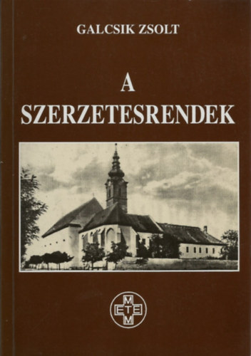 Galcsik Zsolt - A szerzetesrendek feloszlatsa Ngrd megyben (1950)