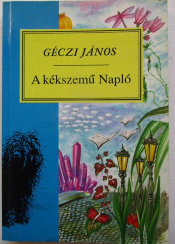G�szi J�nos - A k�kszem� Napl�