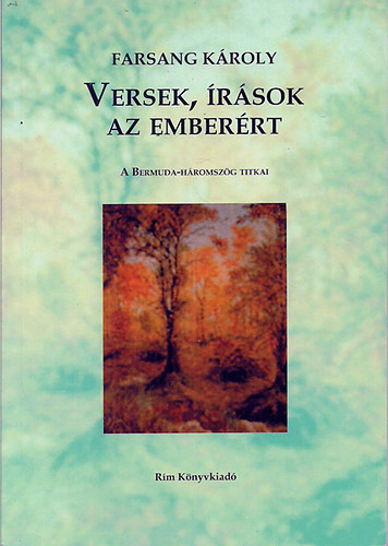 Farsang K�roly - Versek, �r�sok az ember�rt