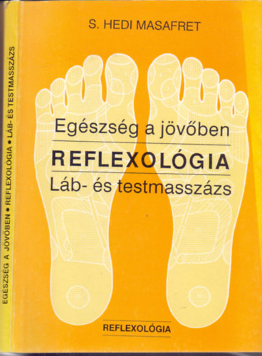 S. Hedi Masafret - Egszsg a jvben - Lb- s testmasszzs (Reflexolgia)