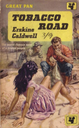 Erskine Caldwell - Tobacco Road - The world - famous novel of broken people