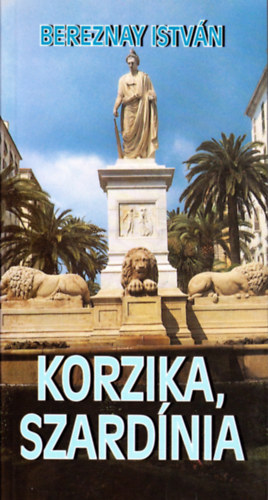 Bereznay Istvn - Korzika-Szardnia