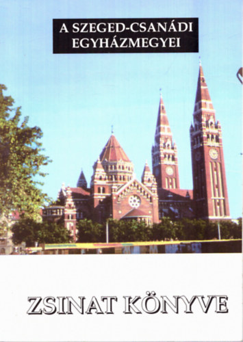 A szeged-csanádi egyházmegyei zsinat könyve