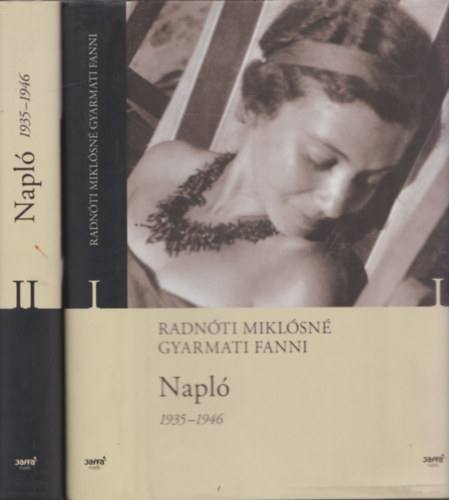 Radnti Miklsn Gyarmati Fanni - Napl 1935-1946 I-II.