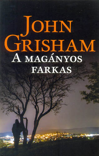 John Grisham - A magnyos farkas
