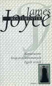 James Joyce - Kltemnyek (Kamarazene-Krajcros kltemnyek-Egyb versek)