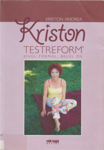Kriston Andrea - Kriston testreform