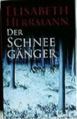 Elisabeth Herrmann - Der Schneegnger