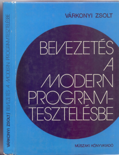 Vrkonyi Zsolt - Bevezets a modern programtesztelsbe (14 brval + Mellklettel)