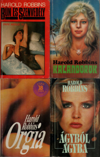 Harold Robbins - 4 db Harold Robbins: Bn s szenvedly, Orgia, Kalandorok, gybl gyba.