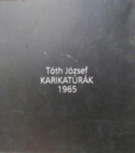 Tth Jzsef - Tth Jzsef - Karikatrk 1965