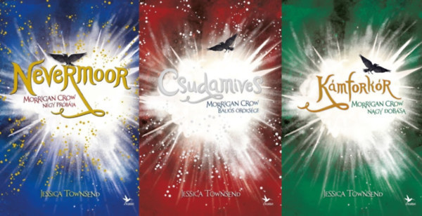 Jessica Townsend - Nevermoor sorozat 1-3. (Nevermoor Morrigan Crow n�gy pr�b�ja, Csudam�ves Morrigan Crow balj�s �r�ks�ge, K�mfork�r Morrigan Crow nagy dob�sa)