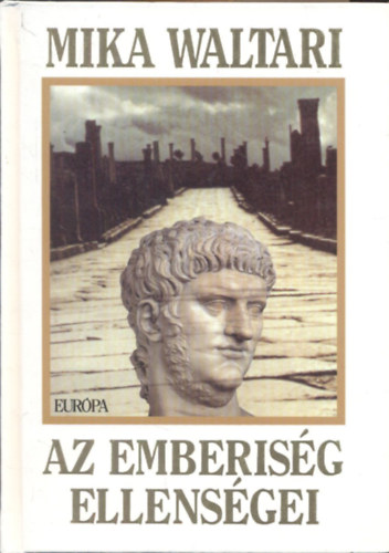 Mika Waltari - Az emberisg ellensgei