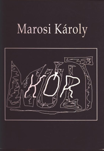Marosi Károly - Múlt-kór