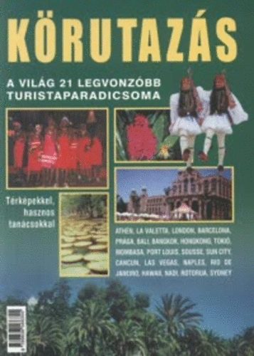 L. Kelemen Gbor - Krutazs - A vilg 21 legvonzbb turistaparadicsoma