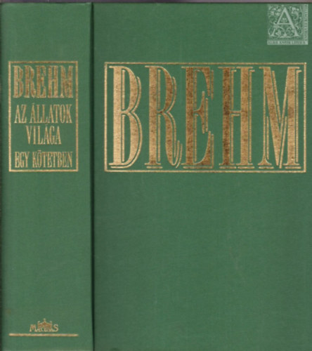 Alfred Brehm - Az llatok vilga egy ktetben