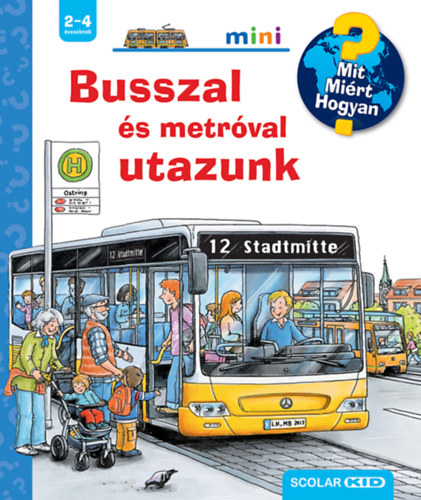 Andrea Erne - Busszal �s metr�val utazunk - Mit? Mi�rt? Hogyan? Mini