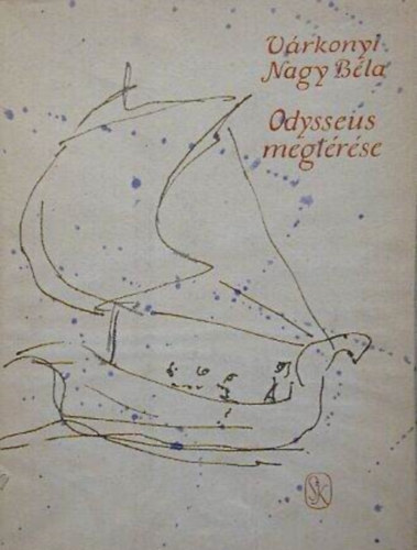Várkonyi Nagy Béla - Odysseus megtérése