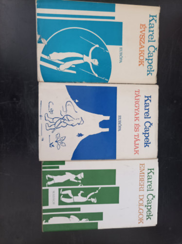 3db Karel Capek k�nyv: �vszakok; T�rgyak �s  T�jak; Emberi dolgok