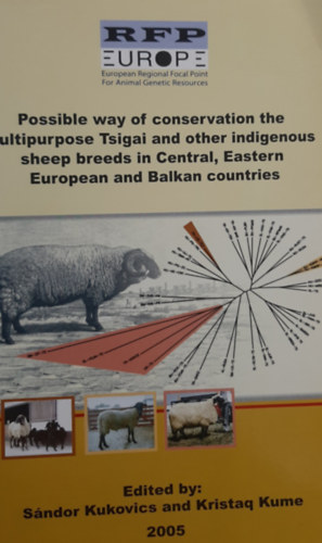 Kristaq Kume Kukovics Sndor - Possible way of conservation the multipurpose Tsigai and other indigenous sheep breeds in Central, Eastern European and Balkan countries